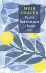 Vertel het niet aan je broer - Meir Shalev - 9789026364808