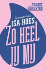 Zo heel jij mij - Isa Hoes - 9789044638028
