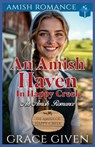 An Amish Haven in Happy Creek: An Amish Romance - Grace Given - 9798317420727