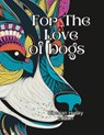 For The Love of Dogs Adult Coloring Book: Siberian Husky Edition - Awakening Aspirations - 9798393357238