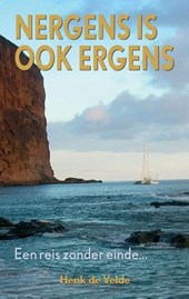 Nergens is ook ergens / Een reis zonder einde