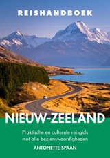 Reishandboek Nieuw-Zeeland | Antonette Spaan | 9789038928319