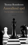 Aanvallend spel - Thomas Rosenboom - 9789021407081