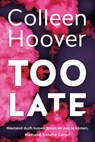 Too late - Colleen Hoover - 9789401914376