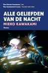 Alle geliefden van de nacht - Mieko Kawakami - 9789463812535