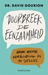 Doorbreek de eenzaamheid - David Gourion - 9789464107029