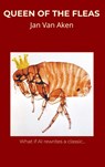 Queen of the fleas - Jan Van Aken - 9789465012445