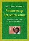 Vrouwen op het centre court - MESKER, M. - 9789058777409