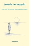 Leven in het tussenin - Alex Peeters En Marleen Devisch - 9789403880686