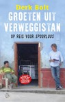 Groeten uit Verweggistan - Derk Bolt - 9789462970212