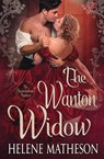 The Wanton Widow - Helene Matheson - 9798900430638