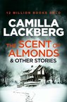 The Scent of Almonds and Other Stories - Camilla Lackberg - 9780007479078