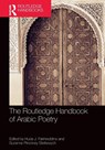 The Routledge Handbook of Arabic Poetry - Huda Fakhreddine ; Suzanne Pinckney Stetkevych - 9780367562427