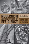 Modernism and the Culture of Efficiency - COBLEY,  Evelyn - 9780802099570