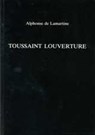Toussaint Louverture - LAMARTINE,  Alphonse de - 9780859896351
