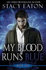 My Blood Runs Blue - Stacy Eaton - 9780985758417