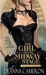 The Girl on the Midway Stage: A Novel of Love, Ambition, and Scandal at the 1893 Chicago World's Fair (The Dancer Chronicles, #1) - DeAnna Cameron - 9780990814658