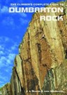 The Climber's Complete Guide to Dumbarton Rock - John Hutchinson ; J S Watson - 9780992887629