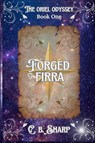 Forged in Firra - C. B. Sharp - 9781069748508