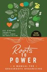 Roots to Power - Lee Staples - 9781440833656