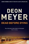 Dead Before Dying - Deon Meyer - 9781444730715