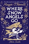 Where Snow Angels Go - Maggie O'Farrell - 9781529539394