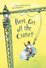 Bert, Get off the Crane - Tjibbe Veldkamp - 9781788070263