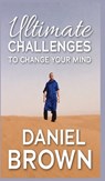 Ultimate Challenges To Change Your Mind - Dan Brown - 9781919501277