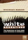 White Narratives - Irikidzayi Manase - 9781920033477