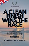 A Clean Finish Wins The Race - Alexander Paul Burton - 9781997999089