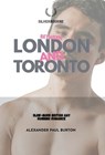 Between London and Toronto - Alexander Paul Burton - 9781997999751