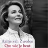 Om wie je bent - Aaltje van Zweden - 9789026341854
