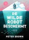 De wilde robot beschermt - Peter Brown - 9789045132242