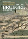 Meesterwerk/Masterpiece: Pieter Bruegel - Till-Holger Borchert - 9789401448000