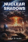Nuclear Shadows - Danish Ali Bajwa - 9789699797637