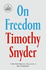 On Freedom - Timothy Snyder - 9798217014286
