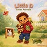 Little D Loves Animals - A. J - 9798251771312