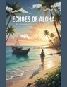 Echoes Of Aloha - Jarred Frey - 9798252847252