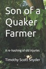 Son of a Quaker farmer - Timothy Scott Snyder - 9798375766706