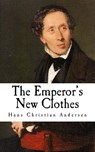 The Emperor's New Clothes: Hans Christian Andersen - Hans Christian Andersen - 9781981320981