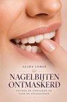 Nagelbijten ontmaskerd - Alida Lorsé - 9789403751719
