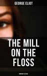 The Mill on the Floss: Romance Classic - George Eliot ; Shane Fisher - 4057664112552