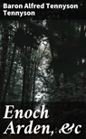 Enoch Arden, &c - Alfred Tennyson Baron Tennyson - 4057664121141