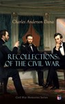 Recollections of the Civil War - Charles Anderson Dana - 4057664145314