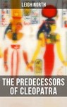 The Predecessors of Cleopatra - Leigh North ; Kelsey Monroe - 4057664189295