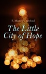 The Little City of Hope - F. Marion Crawford - 4057664560544