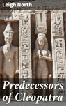 Predecessors of Cleopatra - Leigh North - 4057664573049