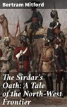 The Sirdar's Oath: A Tale of the North-West Frontier - Bertram Mitford - 4057664579195