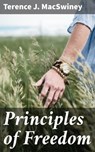 Principles of Freedom - Terence J. MacSwiney ; Natalie Cooke - 4057664602008