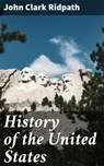 History of the United States - John Clark Ridpath ; Collin Booth - 4057664606068